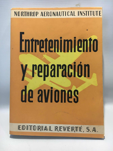 Entrenamiento Y Reparación De Aviones Northrop Aeronautical