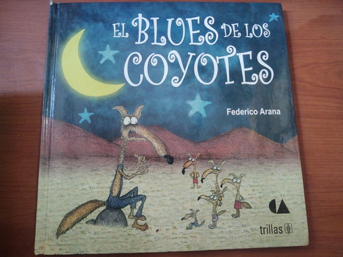 El Blues De Los Coyotes. Federico Arana 