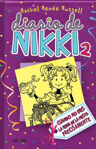 Diario de Nikki 2 - Cuando no eres la reina de la fiesta precisamente, de Russell, Rachel Renée. Diario de Nikki Editorial Molino, tapa blanda en español, 2021