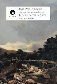 Libro J B L Baron De Gros. Una Vida Entre Cimas Y Abismos