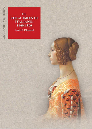 Libro - André Chastel El Renacimiento Italiano 1460-1500 Ak