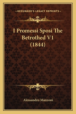 Libro I Promessi Sposi The Betrothed V1 (1844) - Manzoni,...