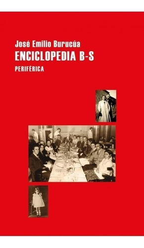 Enciclopedia B-s - Jose Emilio Burucua