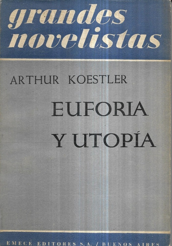 Euforia Y Utopía / Arthur Koestler / Subrayados