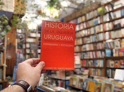 Historia De La Izquierda Uruguaya Fernando López D´alesandro