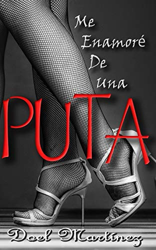 me enamore de una puta, de Doel Martinez. Editorial Independently Published, tapa blanda en español, 2020