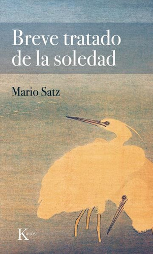 Breve Tratado De La Soledad - Mario Satz - Nuevo - Original