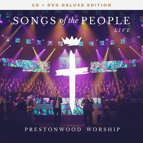 Cd: Songs Of The People - Live (edición De Lujo De Cd/dvd)