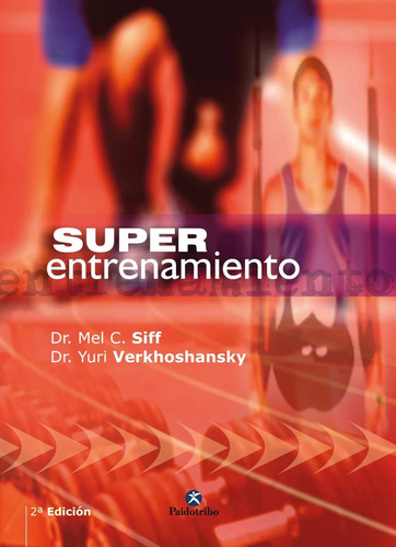 Superentrenamiento - Mel Siff - Yuri Verkhoshansky