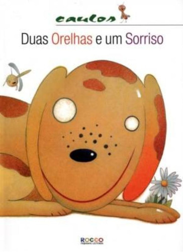 Duas orelhas e um sorriso, de Caulos. Editora Rocco Ltda, capa mole em português, 2012