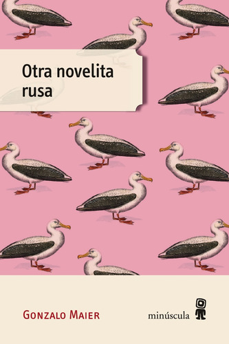 Otra Novelita Rusa - Gonzalo Maier