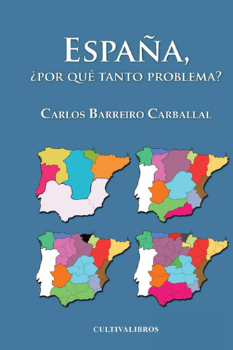 Libro: España ¿por Qué Tanto Problema? (spanish Edition)