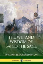 Comprar The Wit And Wisdom Of Safed The Sage, De Barton, William Eleazar. Editorial Lulu Pr, Tapa Blanda En Inglés