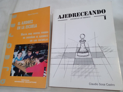 Ajedreceando 1 + El Ajedrez En La Escuela. 2 Libros. 
