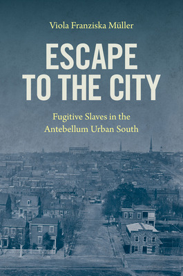 Libro Escape To The City: Fugitive Slaves In The Antebell...