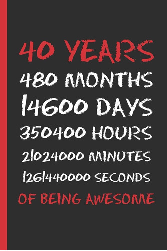 Libro En Inglés: 40 Years Of Being Awesome: 6 X 9 Lined No