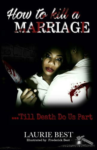 Libro:  How To Kill A Marriage: Øtill Death Do Us Part