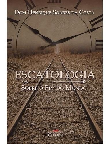 Livro Escatologia Sobre O Fim Do Mundo