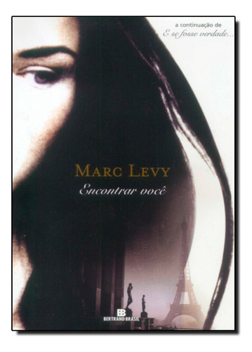 Encontrar Voce, De Marc Levy. Editora Bertrand Brasil Em Português