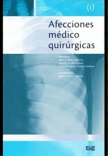 Afecciones Mãâ©dico Quirãâºrgicas (i), De Varios Autores. Editorial Universidad De Granada, Tapa Blanda En Español
