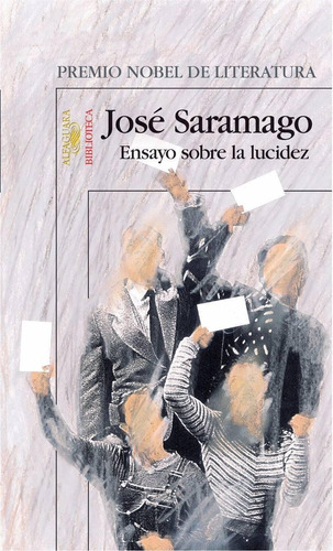 Ensayo Sobre La Lucidez. Autor José Saramago. Libro Físico