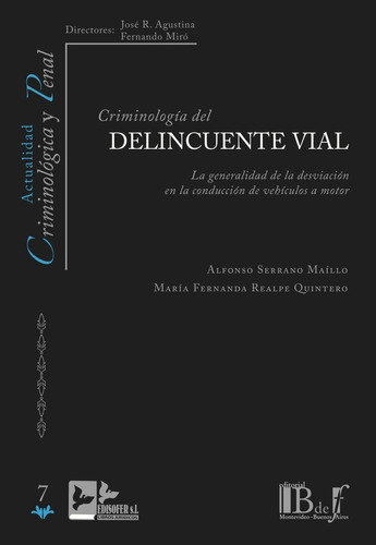 Criminología Del Delincuente Vial - Serrano Maillo, Realpe Q