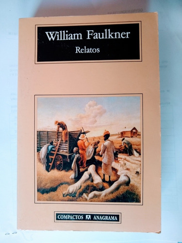 William Faulkner Relatos Anagrama Libro