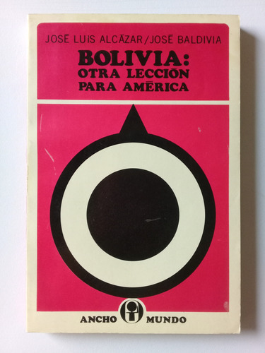 Bolivia: Otra Lección Para América - José Luis Alcázar