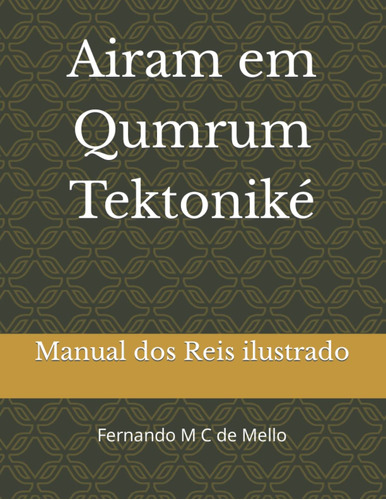 Airam O Mago Em Qumrum - A Tektonike: Manual Dos Reis
