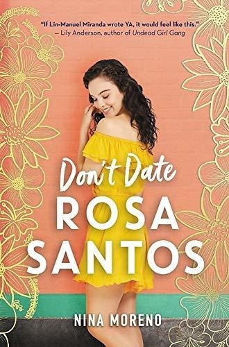 Dont Date Rosa Santos - Moreno, Nina, de Moreno, Nina. Editorial Little, Brown Books for Young Readers en inglés