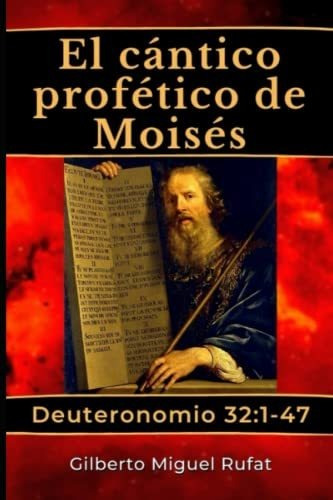 Libro : El Cantico Profetico De Moises Deuteronomio 32: 1-4
