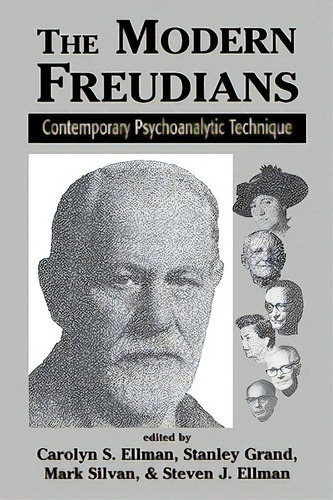 The Modern Freudians: Contempory Psychoanalytic Technique, De Ellman, Carolyn S. Ph. D.. Editorial Jason Aronson Inc, Tapa Blanda En Inglés