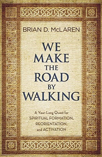 Libro: We Make The Road By Walking: A Year-long Quest For