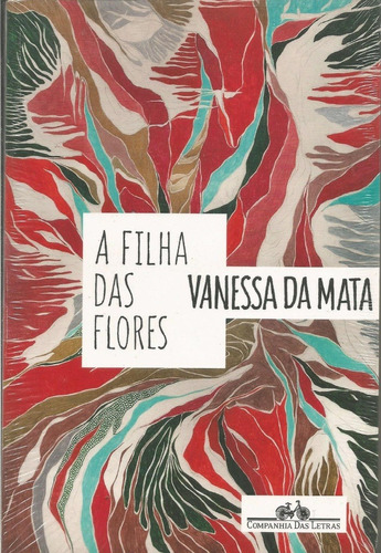 Livro Vanessa Da Mata - A Filha Das Flores (novo)