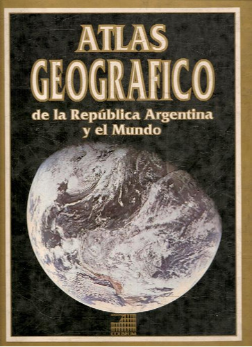 Libro Atlas Geografico De La Republica Argentina Y El Mundo