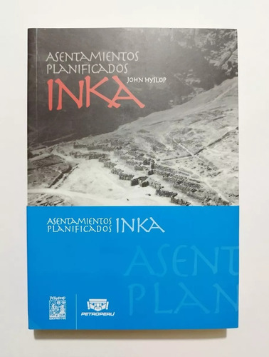 Asentamientos Planificados Inka - John Hyslop