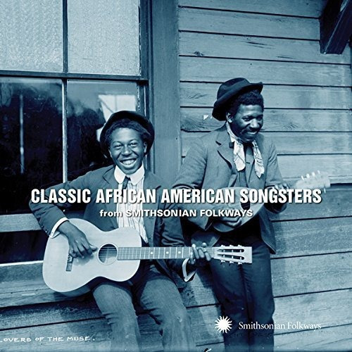 Classic African American Songsters From Smithsonia Classic A