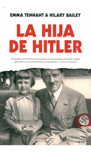 Hija De Hitler, La - Tennant, Emma/ Bailey, Hilary