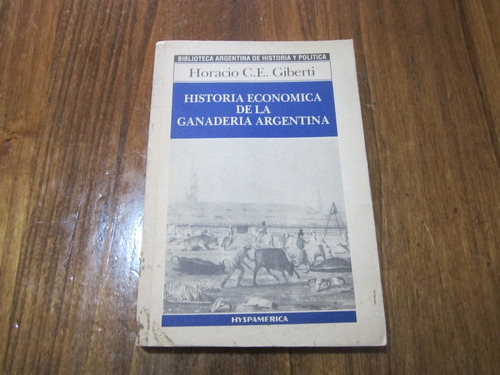 Historia Economica De La Ganaderia Argentina - Horacio C.e.