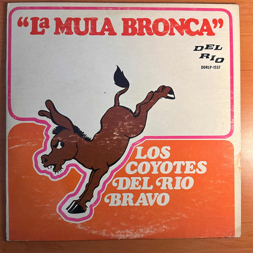 Disco Lp Los Coyotes Del Rio Bravo  La Mula Bronca