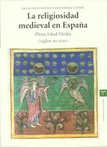 Comprar La Religiosidad Medieval En España. Plena Edad Media (siglos