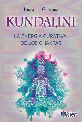 Kundalini, De Gondra, Jorge Luis. Editorial Kier España S.l., Tapa Blanda En Español