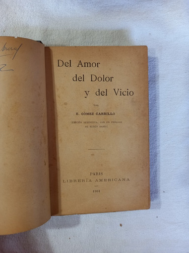 Del Amor Del Dolor Y Del Vicio - Gómez Carrillo Ruben Dario