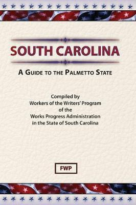 Libro South Carolina : A Guide To The Palmetto State - Fe...