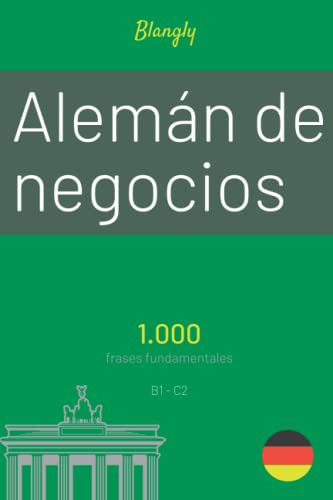 Aleman De Negocios: Guia De Conversacion - 1000 Frases Funda