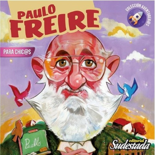 Paulo Freire Para Chicos / Vanesa Jalil