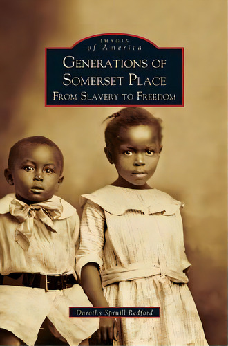 Generations Of Somerset Place: From Slavery To Freedom, De Spruill Redford, Dorothy. Editorial Arcadia Lib Ed, Tapa Dura En Inglés