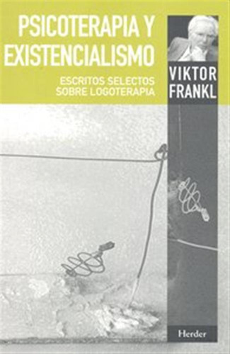 Psicoterapia Y Existencialismo - Frankl,viktor