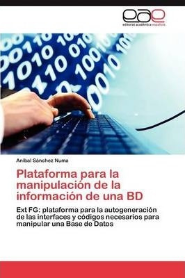 Plataforma Para La Manipulacion De La Informacion De Una ...