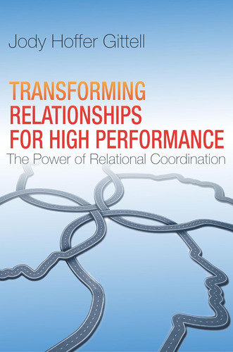 Libro: Transforming Relationships For Performance: The Power